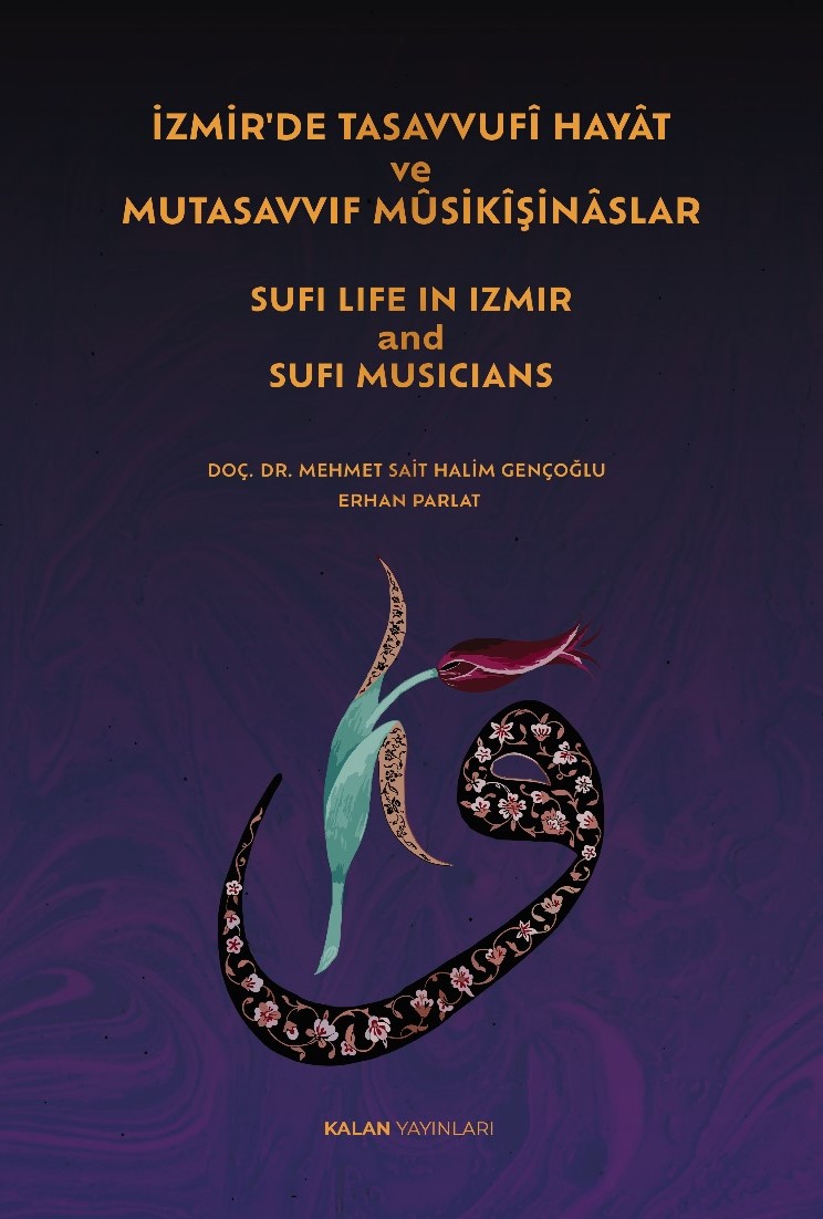 İZMİR’DE TASAVVUFÎ HAYÂT ve MUTASAVVIF MÛSİKÎŞİNÂSLAR görsel 1