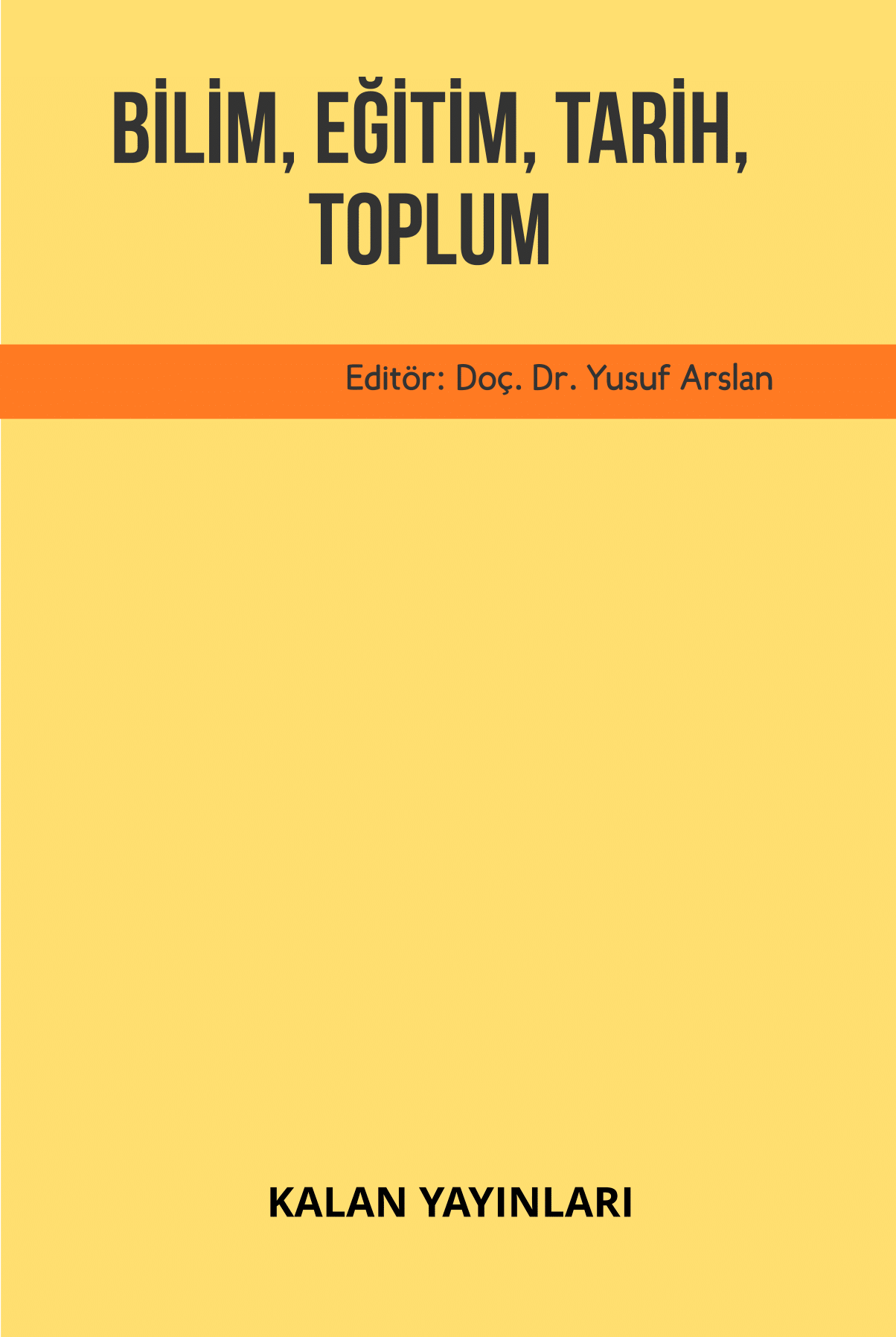 BİLİM, EĞİTİM, TARİH, TOPLUM