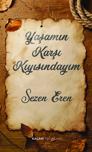 Yaşamın Karşı Kıyısındayım