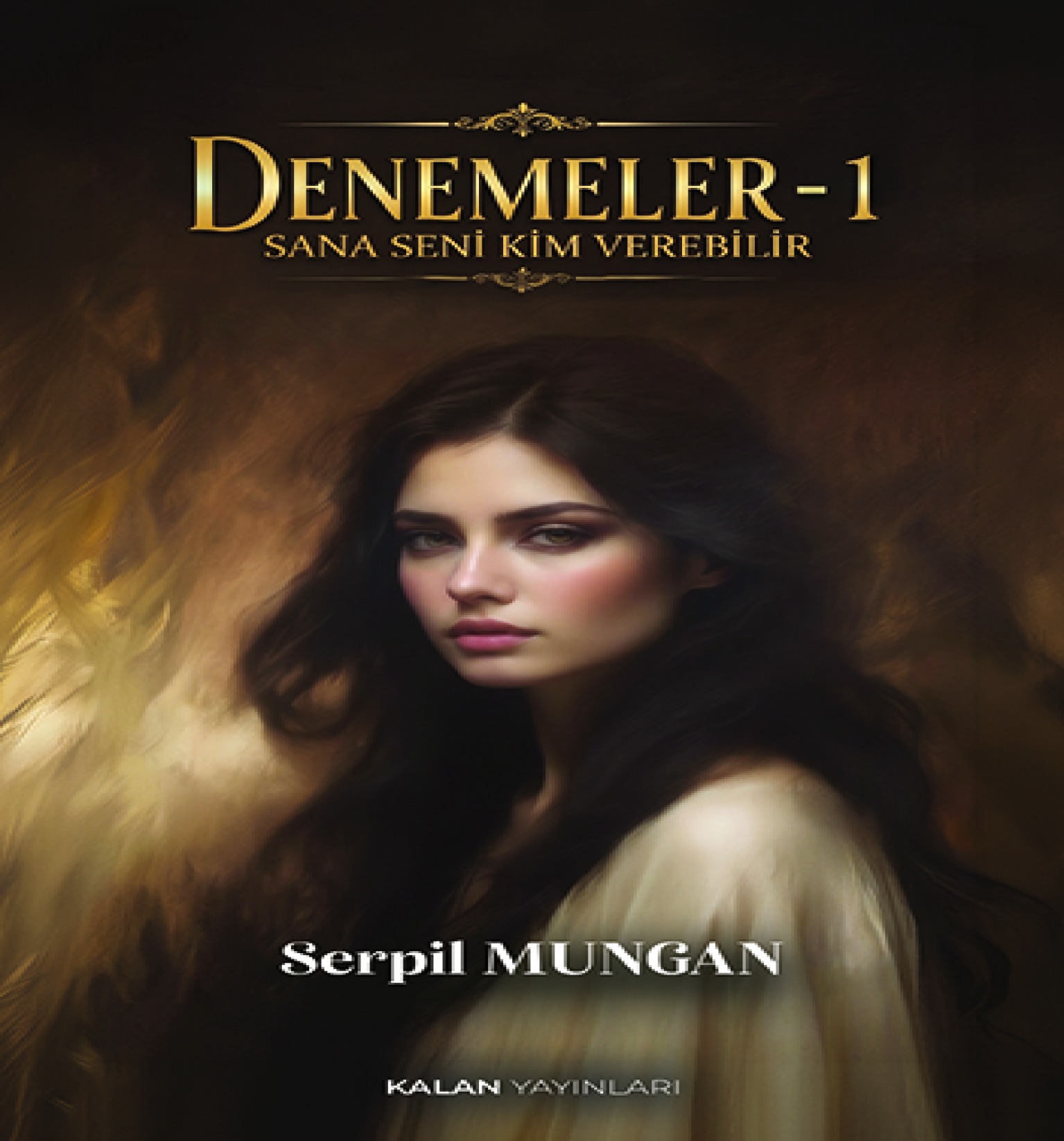 Denemeler - 1 - Sana Seni Kim Verebilir görsel 1