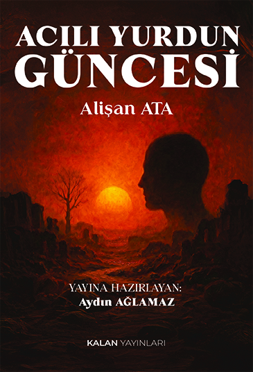 Acılı Yurdun Güncesi