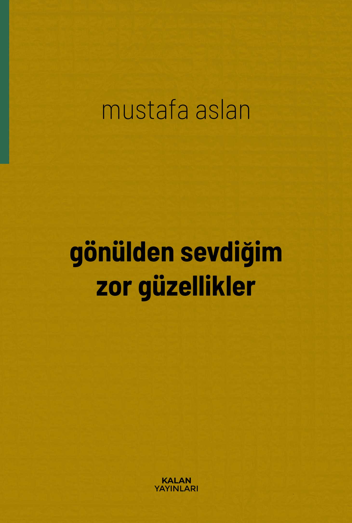Gönülden Sevdiğim Zor Güzellikler görsel 1