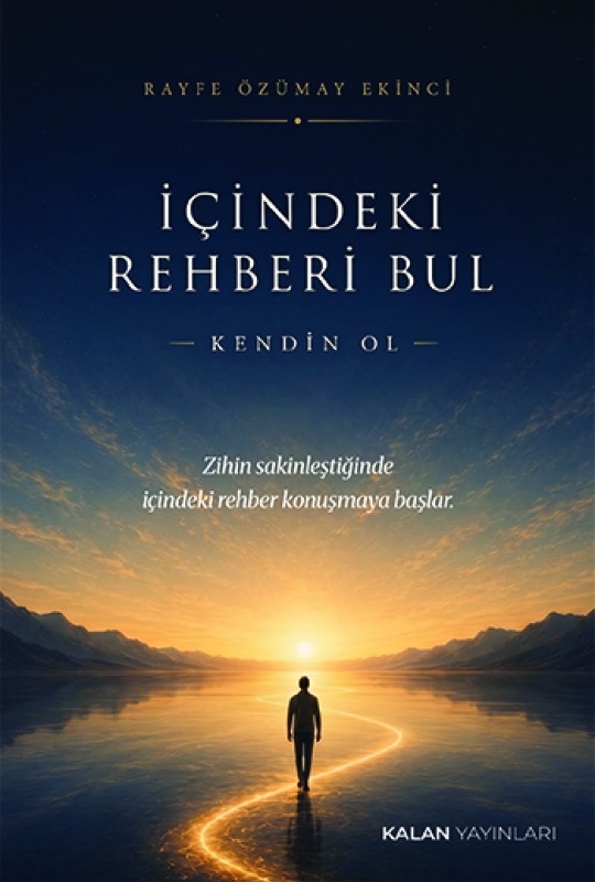 İçindeki Rehberi Bul: Kendin Ol